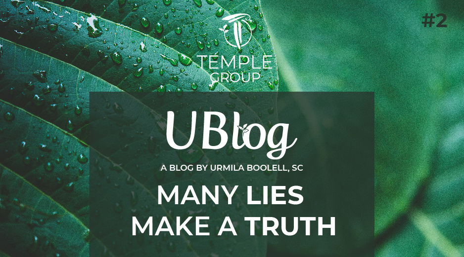 Many lies make a truth